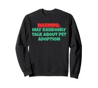 Peut Parler au Hasard de l'adoption d'un Animal Sweatshirt
