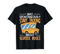 Peut spontanément Commencer à Parler des Autobus Scolaires T-Shirt Graphique avec Valeur