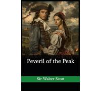 Peveril of the Peak: The 1823 Literary Historical Novel Classic