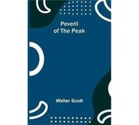 Peveril of the Peak - Walter Scott - Alpha Editions - Livre en Anglais Walter ScottWalter Scott (Auteur)