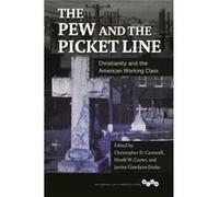 Pew And The Picket Line (Working Class In American History) (Paperback) Christopher D Cantwell, Heath W Carter, Janine Giordano Drake (Auteur)
