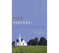Pews Prayers and Participation by Corwin E. Smidt Corwin E. Smidt, Douglas L. Koopman, James M. Penning, Kevin R. Den Dulk, Stephen V. Monsma (Auteur)