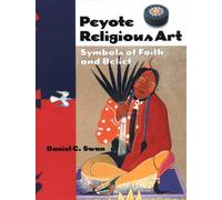 Peyote Religious Art: Symbols of Faith and Belief