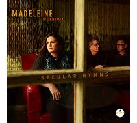 PEYROUX, MADELEINE - Secular Hymns