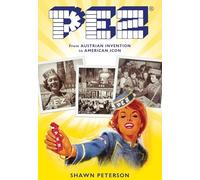 Pez: From Austrian Invention to American Icon
