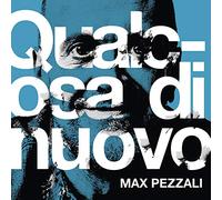 Pezzali Max - Qualcosa Di Nuovo