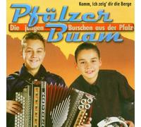 Pfälzer Buam - Komm Ich Zeig Dir Die Berge