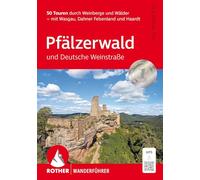 Pfälzerwald und Deutsche Weinstraße, Rother Wanderführer: 50 Touren durch Weinberge und Wälder - mit Wasgau, Dahner Felsenland und Haardt. Mit Rother App. Mit GPS-Tracks