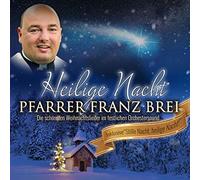Pfarrer Franz Brei - Heilige Nacht