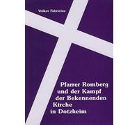Pfarrer Romberg und der Kampf der Bekennenden Kirche in Dotzheim