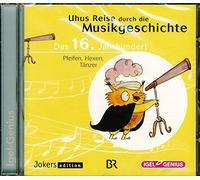 pfeifen, hexen, tänzer - uhus reise durch die musikgeschichte. das 16 jahrhundert.