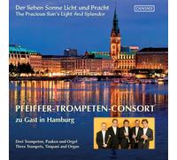 Pfeiffer-Trompeten-C - Die Lieben Sonne Licht & Prach [New CD]