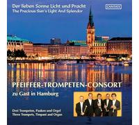 Pfeiffer-Trompeten-Consort – Der Lieben Sonne Licht und Pracht – CD – NAXOS