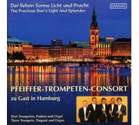 Pfeiffer-Trompeten-Consort – Der Lieben Sonne Licht und Pracht – CD – NAXOS