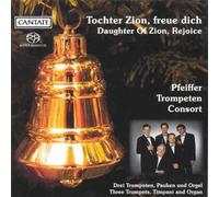 Pfeiffer-Trompeten-Consort - Tochter Zion,Freue Dich [Import]