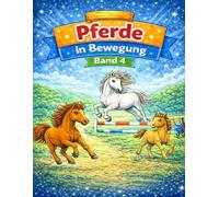Pferde in Bewegung - Band 4