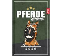 Pferde Kalender 2026: Geschenk für Pferdeliebhaber / Terminplaner / Pferde Gadgets / Ausbildung Pferdewirt / Pferdekalender / Reitsport Zubehör / Reiter Must Haves
