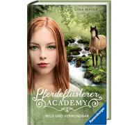 Pferdeflüsterer-Academy, Band 12 - Wild Und Verwundbar