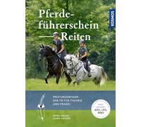 Pferdeführerschein Reiten: Prüfungswissen der FN für Theorie und Praxis. Nach aktueller APO/LPO/WBO