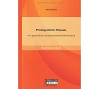 Pferdegestützte Therapie: Eine Ganzheitliche Und Psychomotorische Betrachtung