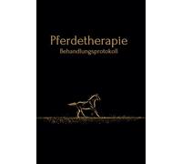 Pferdetherapie Behandlungsprotokoll | Für Pferdetherapeuten im Bereich Pferdephysiotherapie & Pferdeosteopathie | Dokumentiere deine Anamnese & Behandlung