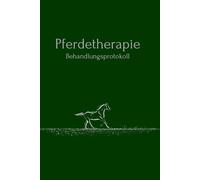 Pferdetherapie Behandlungsprotokoll | Für Pferdetherapeuten im Bereich Pferdephysiotherapie & Pferdeosteopathie | Dokumentiere deine Anamnese und Behandlung
