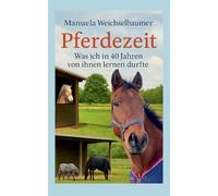 Pferdezeit: Was ich in 40 Jahren von ihnen lernen durfte