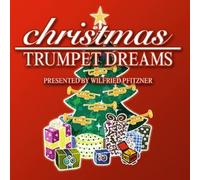 Pfitzner, Wilfried - Christmas Trumpet Dreams