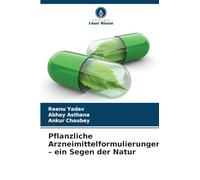 Pflanzliche Arzneimittelformulierungen - ein Segen der Natur