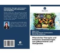 Pflanzliche Therapie Und Klinische Anwendungen Von Johannisbrot Und Honigwabe