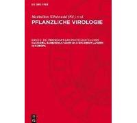 Pflanzliche Virologie, Band 2, Die Virosen An Landwirtschaftlichen Kulturen, Sonderkulturen Und Sporenpflanzen In Europa