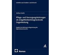 Pflege- und Versorgungsleistungen als entgeltlichkeitsbegründende Gegenleistung: Zugleich ein Beitrag zur Begrenzung des Äquivalenzermessens