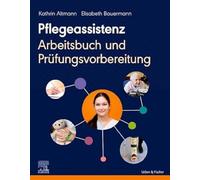 Pflegeassistenz: Arbeitsbuch und Prüfungsvorbereitung