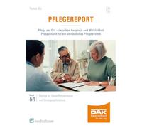 Pflegereport 2025. Pflege vor Ort - zwischen Anspruch und Wirklichkeit. Perspektiven für ein verlässliches Pflegesystem