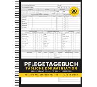 Pflegetagebuch: Tägliche Dokumentation: Medikamente, Mahlzeiten, Vitalwerte, Körperpflege, Therapie, Toilettengang & tägliche Notizen für Senioren, Demenz & Alzheimer, häusliche Pflege und Pflegeheim