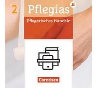 Pflegias - Generalistische Pflegeausbildung: Band 2 - Pflegerisches Handeln - Fachbuch