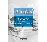 Pflegias - Generalistische Pflegeausbildung: Zu allen Bänden - Arbeitsheft Anatomie