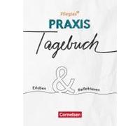 Pflegias - Zu Allen Bänden -Mein Praxis-Tagebuch - Erleben & Reflektieren - Praxis-Tagebuch Für Auszubildende Der Dreijährigen Pflegeausbildung