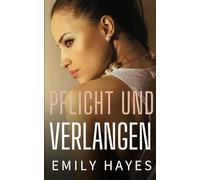 Pflicht und Verlangen: Eine verbotene sapphische Military-Romance voller Leidenschaft, Machtgefälle und gefährlicher Gefühle