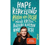 Pfoten vom Tisch!: Meine Katzen, andere Katzen und ich | Der SPIEGEL-Bestseller #1 jetzt im Taschenbuch