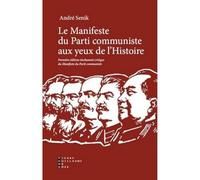 PG DE ROUX Le manifeste du parti communiste aux yeux de l'histoire : Première édition résolument critique du Manifeste du parti communiste