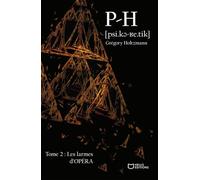 PH Tome 2 : Les Larmes d'Opéra - Gregory Holtzmann - Hello - broché - roman jeunesse