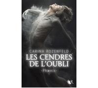 Phaenix - tome 1 - Les cendre de l'oubli - Carina Rozenfeld - R Jeunes Adultes - broché - Roman adolescent dès 13 ans