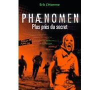 PHAENOMEN PLUS PRES DU SECRET