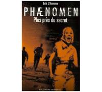 Phaenomen - Tome 2 - Plus Près Du Secret