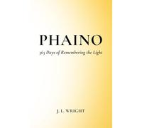 Phaino: 365 Days of Remembering the Light