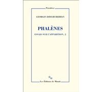 Phalènes, essais sur l'apparition 2 Georges Didi-Huberman (Auteur)
