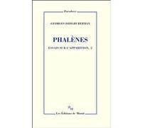 Phalènes, essais sur l'apparition 2 Georges Didi-Huberman (Auteur)