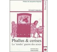 Phallus et cerises Armand Lequeux (Auteur)