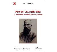 Phan Boi Chau (1867-1940) - Le Nationalisme Vietnamien Avant Ho Chi Minh